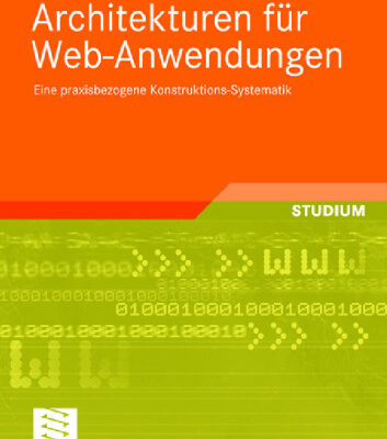 خرید و دانلود نسخه کامل کتاب Architekturen fur Web-Anwendungen: Eine praxisbezogene Konstruktions-Systematik