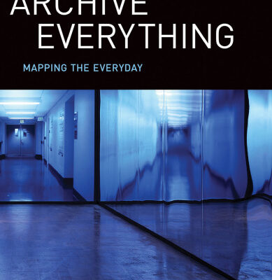 خرید و دانلود نسخه کامل کتاب Archive Everything: Mapping the Everyday
