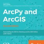 خرید و دانلود نسخه کامل کتاب ArcPy and ArcGIS: Automating ArcGIS for Desktop and ArcGIS Online with Python