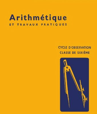 خرید و دانلود نسخه کامل کتاب Arithmétique et travaux pratiques – Classe de sixième