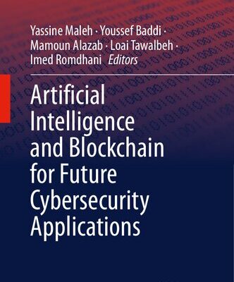 خرید و دانلود نسخه کامل کتاب Artificial Intelligence and Blockchain for Future Cybersecurity Applications