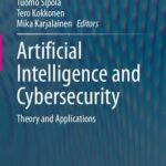 خرید و دانلود نسخه کامل کتاب Artificial Intelligence and Cybersecurity: Theory and Applications