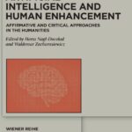 خرید و دانلود نسخه کامل کتاب Artificial Intelligence and Human Enhancement: Affirmative and Critical Approaches in the Humanities