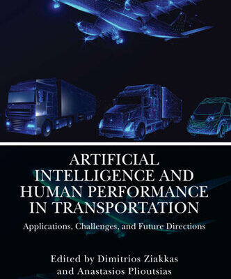 خرید و دانلود نسخه کامل کتاب Artificial Intelligence and Human Performance in Transportation: Applications, Challenges, and Future Directions
