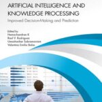 خرید و دانلود نسخه کامل کتاب Artificial Intelligence and Knowledge Processing: Improved Decision-Making and Prediction