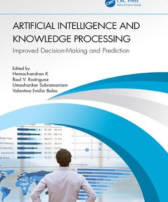 خرید و دانلود نسخه کامل کتاب Artificial Intelligence and Knowledge Processing: Improved Decision-Making and Prediction