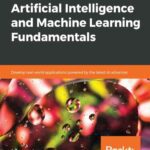 خرید و دانلود نسخه کامل کتاب Artificial Intelligence and Machine Learning Fundamentals