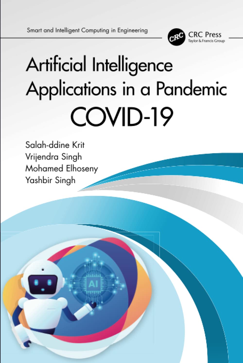 خرید و دانلود نسخه کامل کتاب Artificial Intelligence Applications in a Pandemic: COVID-19_686a8cf54ec7c.jpeg خرید و دانلود نسخه کامل کتاب Artificial Intelligence Applications in a Pandemic: COVID-19