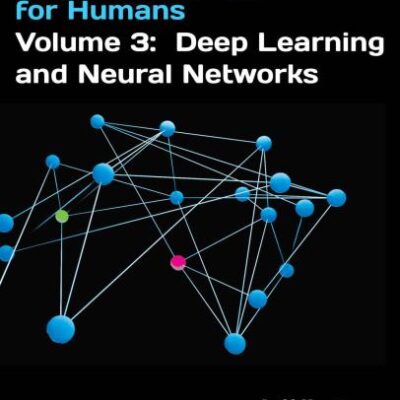 خرید و دانلود نسخه کامل کتاب Artificial Intelligence for Humans – Deep Learning and Neural Networks