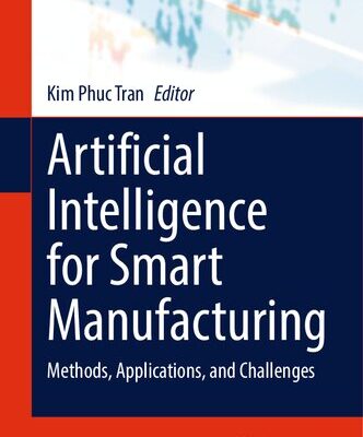 خرید و دانلود نسخه کامل کتاب Artificial Intelligence for Smart Manufacturing: Methods, Applications, and Challenges