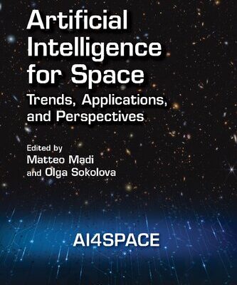خرید و دانلود نسخه کامل کتاب Artificial Intelligence for Space: AI4SPACE, Trends, Applications, and Perspectives