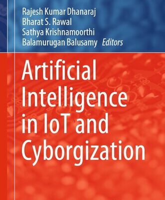 خرید و دانلود نسخه کامل کتاب Artificial Intelligence in IoT and Cyborgization