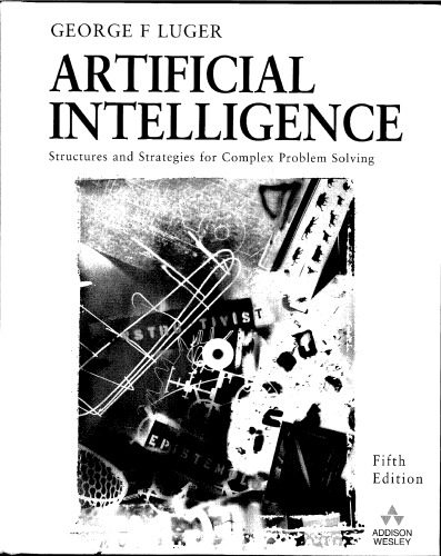 خرید و دانلود نسخه کامل کتاب Artificial Intelligence: Structures and Strategies for Complex Problem Solving_686b7d5f743ae.jpeg خرید و دانلود نسخه کامل کتاب Artificial Intelligence: Structures and Strategies for Complex Problem Solving