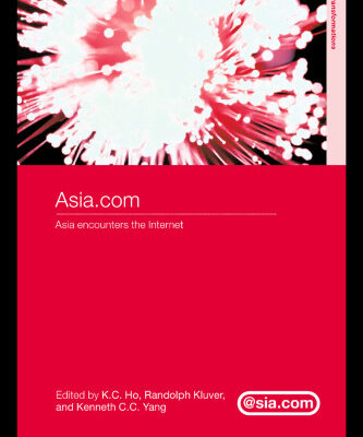 خرید و دانلود نسخه کامل کتاب Asia.com: Asia Encounters the Internet (Asia’s Transformations)