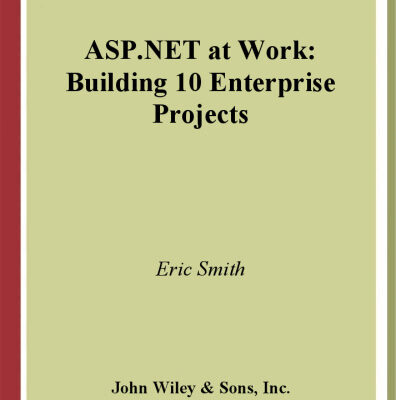 خرید و دانلود نسخه کامل کتاب ASP.NET at Work: Building 10 Enterprise Projects