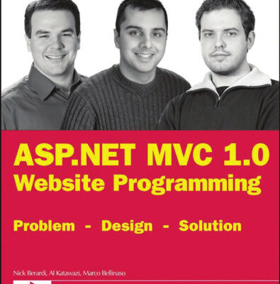 خرید و دانلود نسخه کامل کتاب ASP.NET MVC 1.0 Website Programming: Problem – Design – Solution (Wrox Programmer to Programmer)