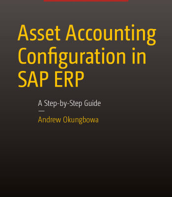خرید و دانلود نسخه کامل کتاب Asset Accounting Configuration in SAP ERP: A Step-by-Step Guide