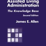 خرید و دانلود نسخه کامل کتاب Assisted Living Administration: The Knowledge Base, 2nd Edition