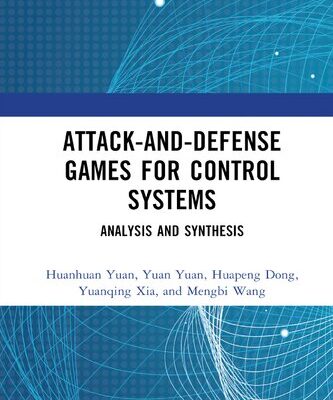 خرید و دانلود نسخه کامل کتاب Attack-and-Defense Games for Control Systems: Analysis and Synthesis