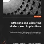 خرید و دانلود نسخه کامل کتاب Attacking and Exploiting Modern Web Applications: Discover the mindset, techniques, and tools to perform modern web attacks.