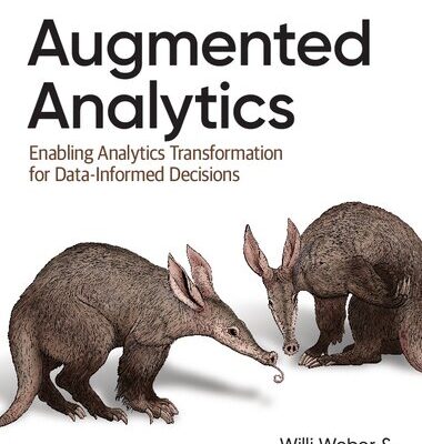 خرید و دانلود نسخه کامل کتاب Augmented Analytics: Enabling Analytics Transformation for Data-Informed Decisions