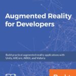 خرید و دانلود نسخه کامل کتاب Augmented Reality for Developers: Build practical augmented reality applications with Unity, ARCore, ARKit, and Vuforia