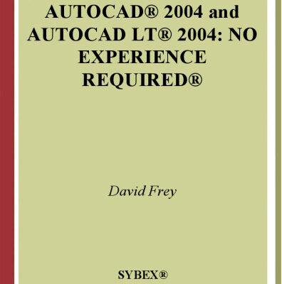 خرید و دانلود نسخه کامل کتاب AutoCAD 2004 and AutoCAD LT 2004: No Experience Required