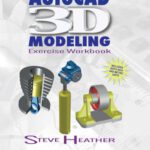 خرید و دانلود نسخه کامل کتاب AutoCAD 3D Modeling : Exercise Workbook