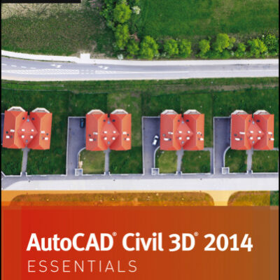 خرید و دانلود نسخه کامل کتاب AutoCAD Civil 3D 2014 Essentials: Autodesk Official Press