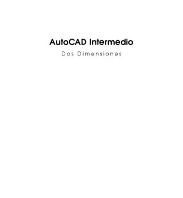 خرید و دانلود نسخه کامل کتاب AutoCAD Intermedio. Dos dimensiones Spanish