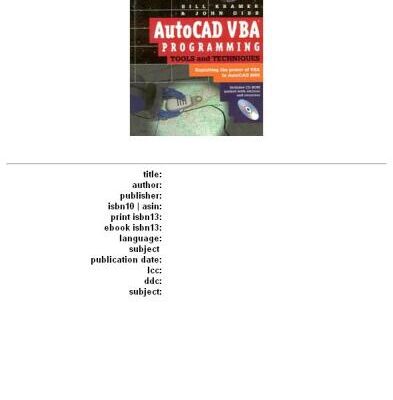 خرید و دانلود نسخه کامل کتاب AutoCAD VBA Programming Tools and Techniques : Exploiting the Power of VBA in AutoCAD 2000