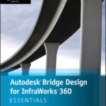 خرید و دانلود نسخه کامل کتاب Autodesk Bridge Design for InfraWorks 360 Essentials