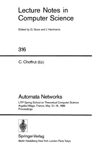 خرید و دانلود نسخه کامل کتاب Automata Networks: LITP Spring School on Theoretical Computer Science Argelès-Village, France, May 12–16, 1986 Proceedings_6865709acfcf8.jpeg خرید و دانلود نسخه کامل کتاب Automata Networks: LITP Spring School on Theoretical Computer Science Argelès-Village, France, May 12–16, 1986 Proceedings