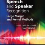 خرید و دانلود نسخه کامل کتاب Automatic speech and speaker recognition: large margin and kernel methods