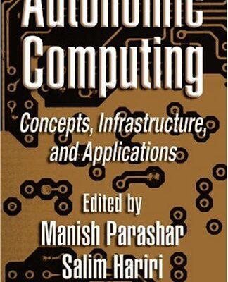 خرید و دانلود نسخه کامل کتاب Autonomic Computing: Concepts, Infrastructure, and Applications