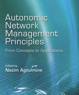 خرید و دانلود نسخه کامل کتاب Autonomic Network Management Principles: From Concepts to Applications