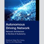 خرید و دانلود نسخه کامل کتاب Autonomous Driving Network: Network Architecture in the Era of Autonomy