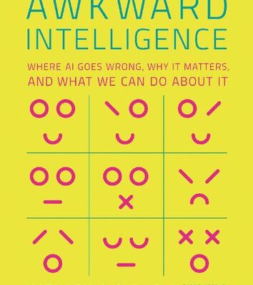 خرید و دانلود نسخه کامل کتاب Awkward intelligence. Where AI goes wrong, why it matters, and what we can do about it