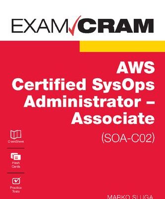 خرید و دانلود نسخه کامل کتاب AWS Certified SysOps Administrator – Associate (SOA-C02) Exam Cram