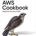 خرید و دانلود نسخه کامل کتاب AWS Cookbook: Recipes for Success on AWS