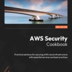 خرید و دانلود نسخه کامل کتاب AWS Security Cookbook: Practical solutions for securing AWS cloud infrastructure with essential service, 2nd Edition