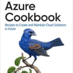 خرید و دانلود نسخه کامل کتاب Azure Cookbook: Recipes to Create and Maintain Cloud Solutions in Azure