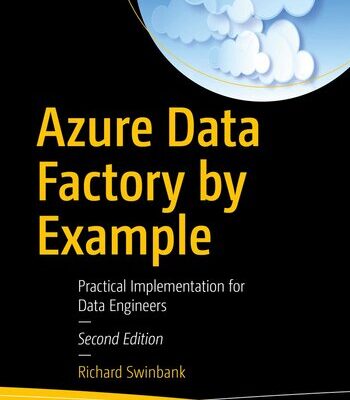 خرید و دانلود نسخه کامل کتاب Azure Data Factory by Example : Practical Implementation for Data Engineers