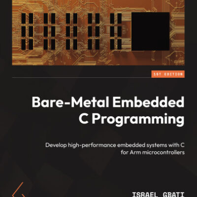 خرید و دانلود نسخه کامل کتاب Bare-Metal Embedded C Programming