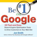 خرید و دانلود نسخه کامل کتاب Be #1 on Google:  52 Fast and Easy Search Engine Optimization Tools to Drive Customers to Your Web Site