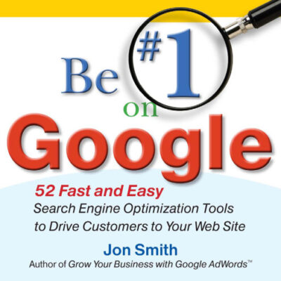 خرید و دانلود نسخه کامل کتاب Be #1 on Google: 52 Fast and Easy Search Engine Optimization Tools to Drive Customers to Your Web Site