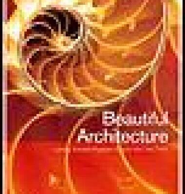خرید و دانلود نسخه کامل کتاب Beautiful Architecture: Leading Thinkers Reveal the Hidden Beauty in Software Design