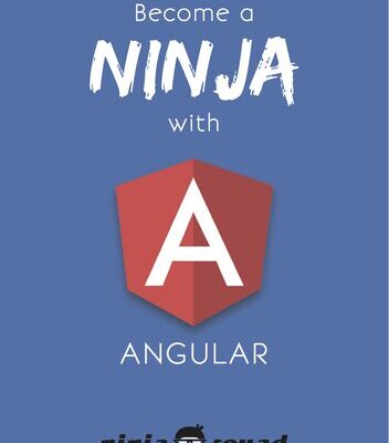 خرید و دانلود نسخه کامل کتاب Become A Ninja With Angular (2023-06-14)