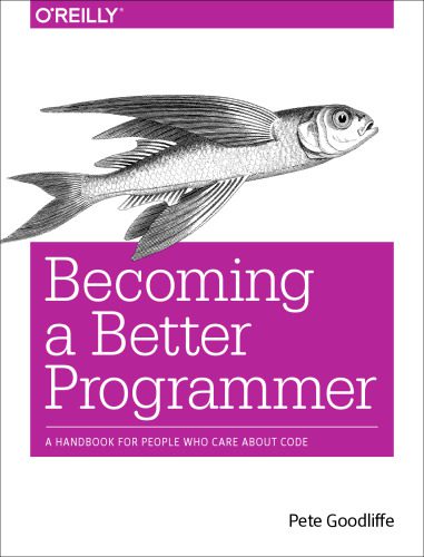 خرید و دانلود نسخه کامل کتاب Becoming a Better Programmer: A Handbook for People Who Care About Code_68655a7e75379.jpeg خرید و دانلود نسخه کامل کتاب Becoming a Better Programmer: A Handbook for People Who Care About Code