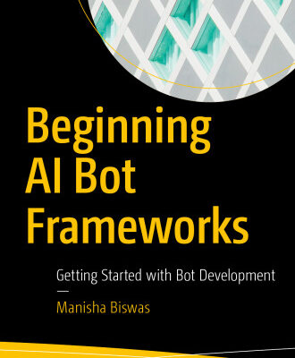 خرید و دانلود نسخه کامل کتاب Beginning AI Bot Frameworks: Getting Started with Bot Development